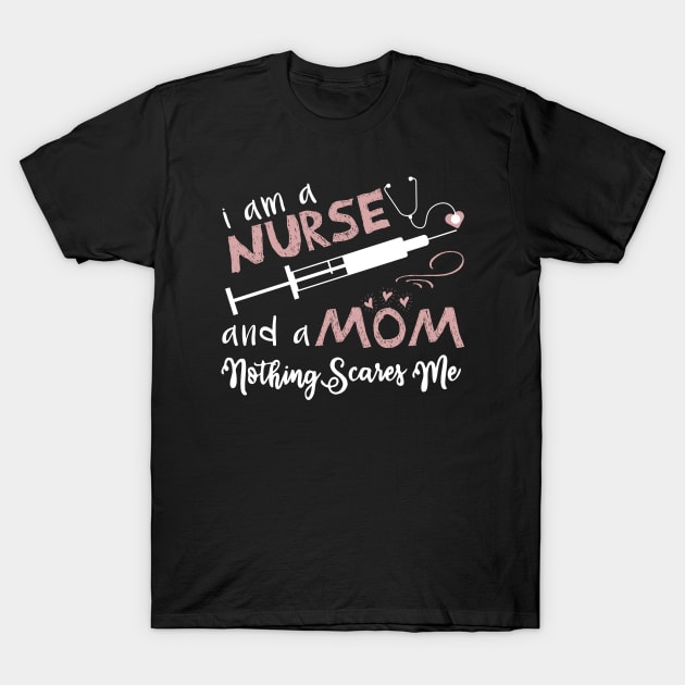 Iam a Nurse and a Mom T-Shirt by farroukbouhali